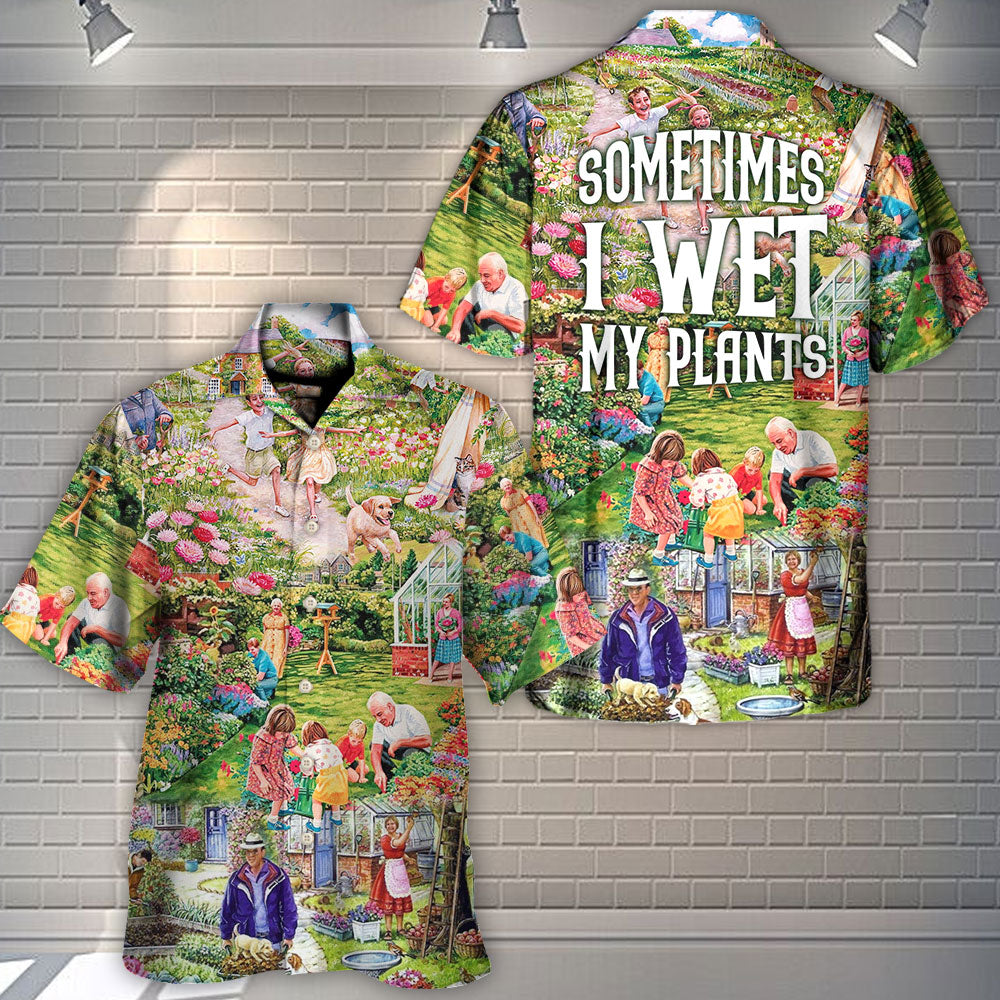 Gardening Sometimes I Wet My Plants Flowers Vintage Art - Hawaiian Shirt