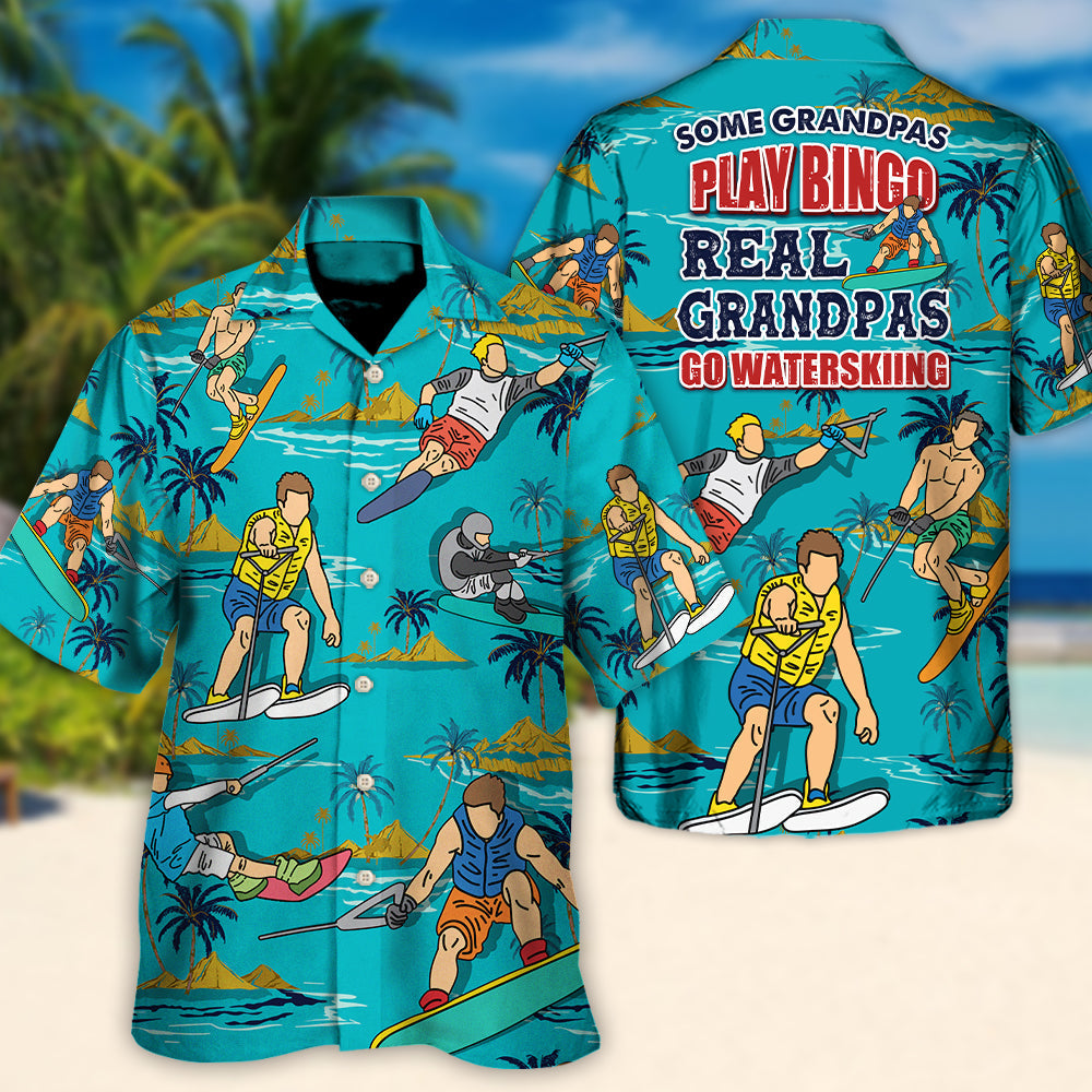 Waterskiing Granpa Some Grandpas Play Bingo Real Grandpas Waterski Lover Waterski - Hawaiian Shirt