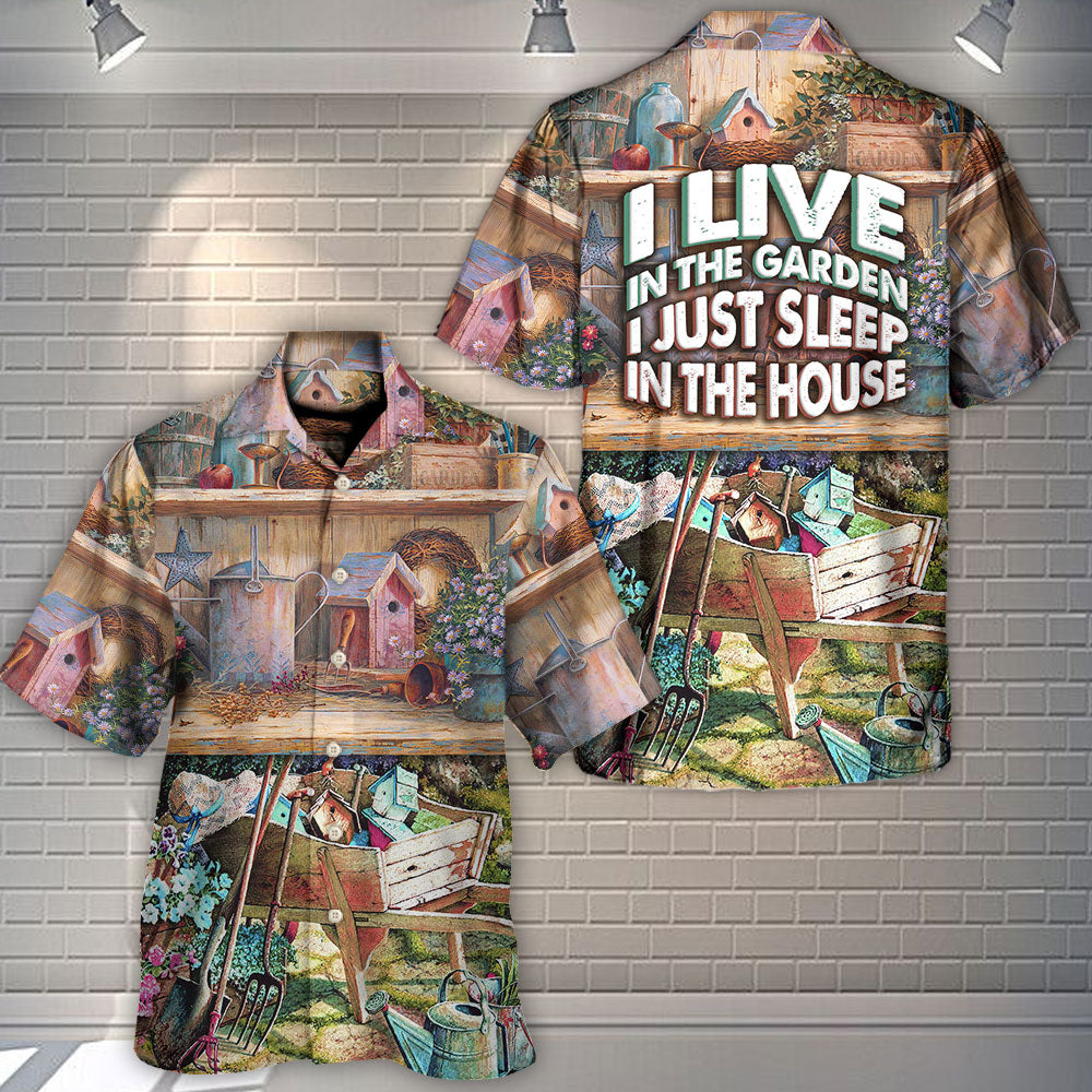 Gardening I Live In The Garden I Just Sleep In The House Vintage Art - Hawaiian Shirt